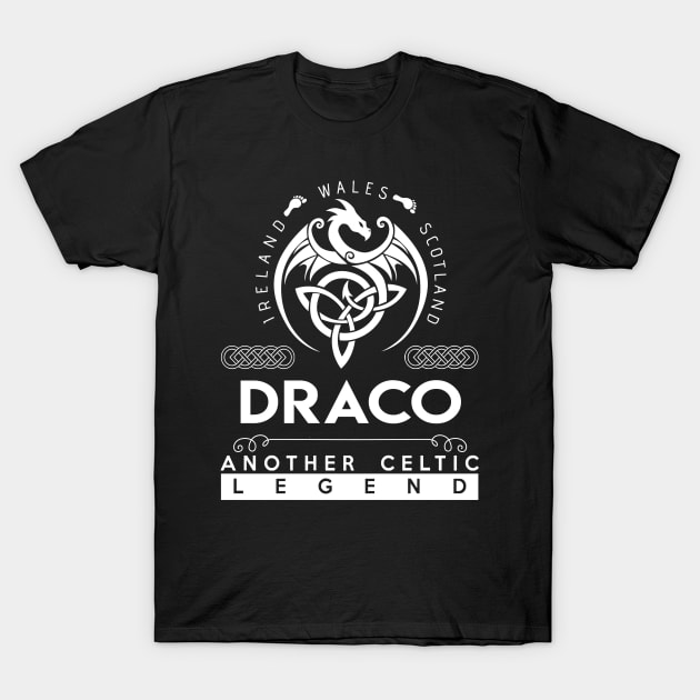 Draco Name T Shirt - Another Celtic Legend Draco Dragon Gift Item T-Shirt by harpermargy8920